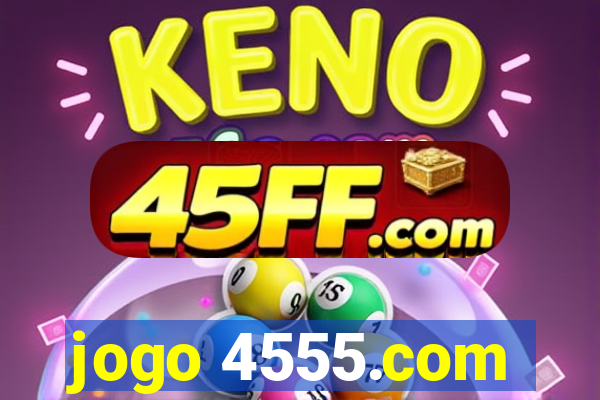 jogo 4555.com